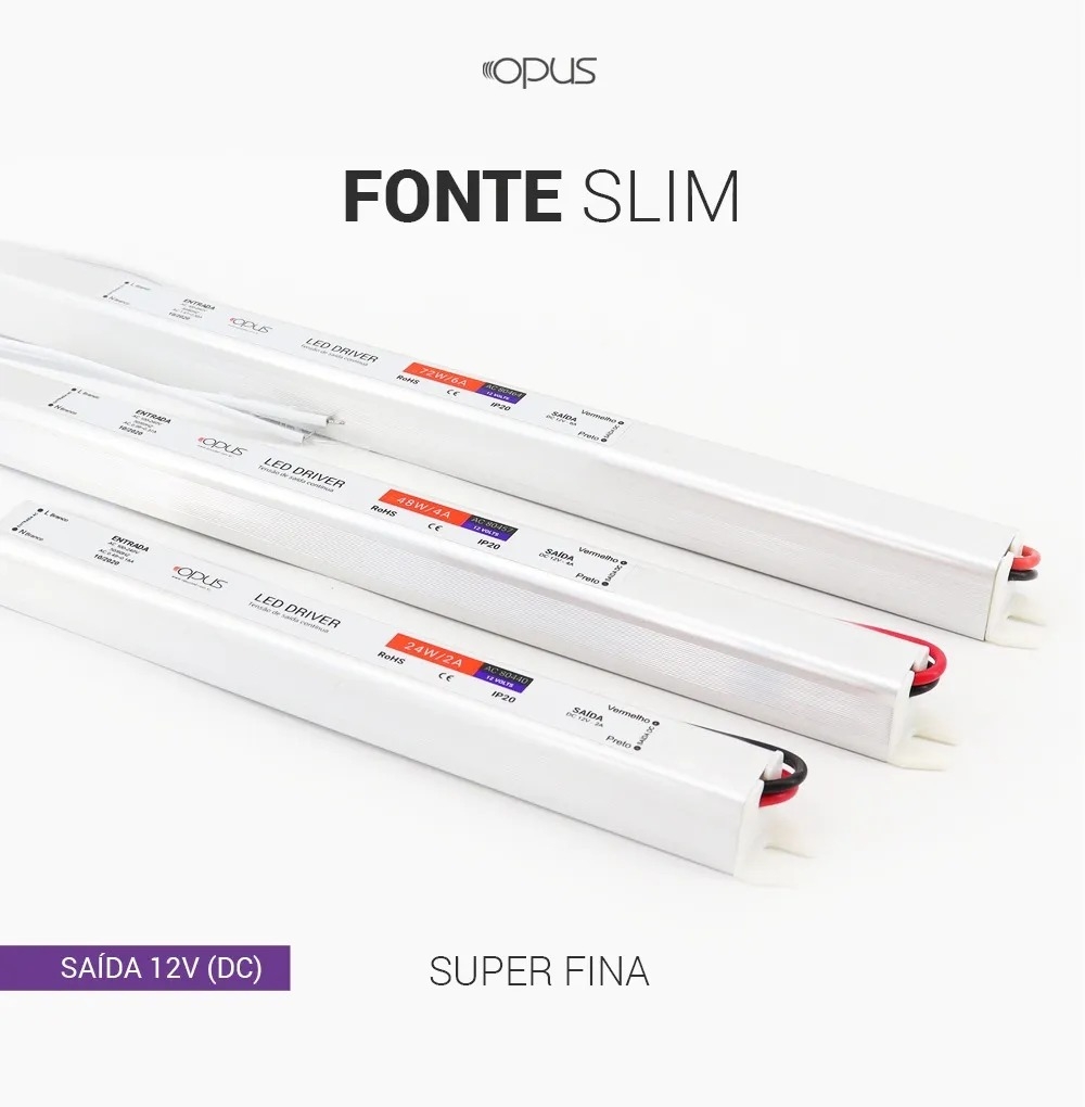 Fonte 12V Slim Opus 72 Watts 6A IP20 Bivolt 342x18x20mm OPS 88071
